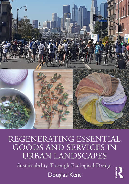 Book cover of Regenerating Essential Goods and Services in Urban Landscapes: Sustainability Through Ecological Design