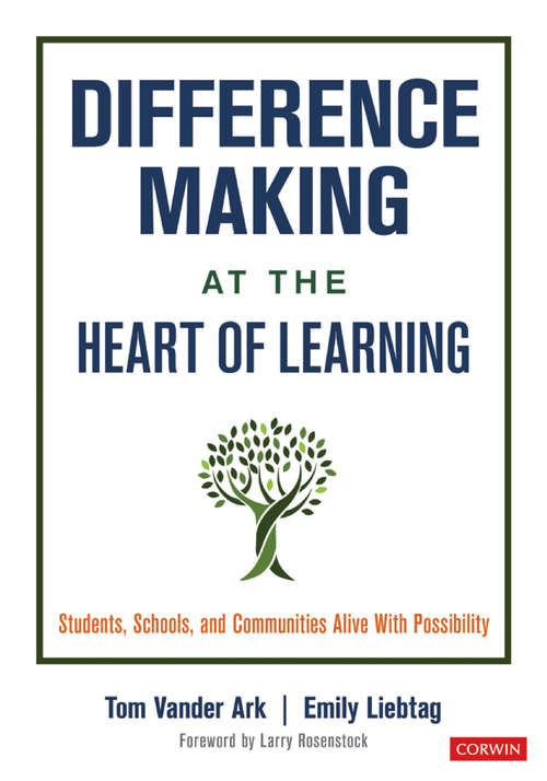Book cover of Difference Making at the Heart of Learning: Students, Schools, and Communities Alive With Possibility