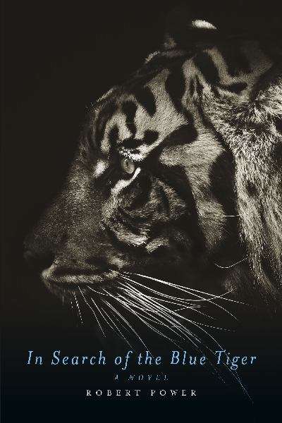 In search of the blue tiger: A Novel