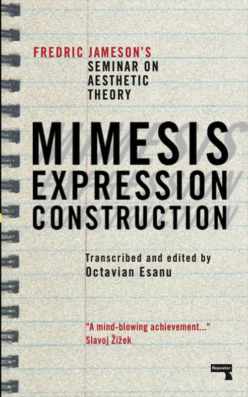 Book cover of Mimesis, Expression, Construction: Fredric Jamesons Seminar on Aesthetic Theory