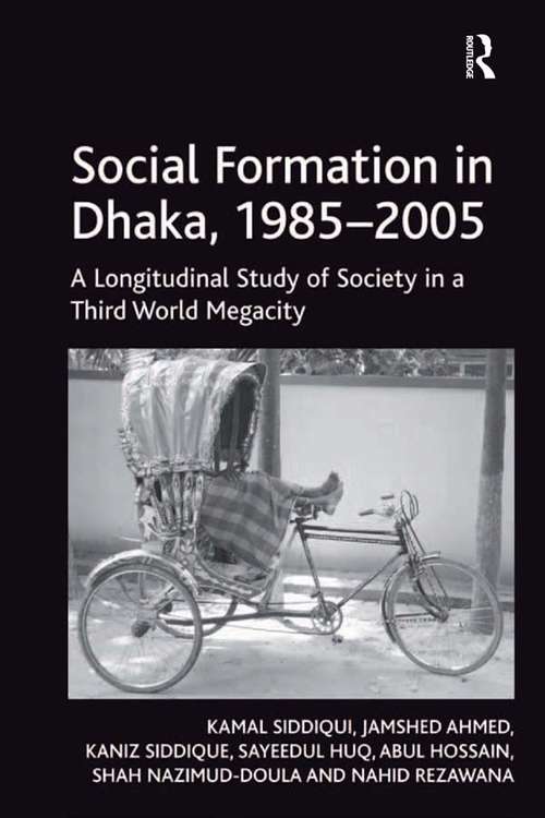 Social Formation in Dhaka, 1985-2005: A Longitudinal Study of Society in a Third World Megacity