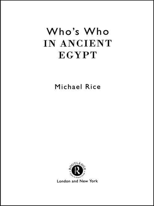 Who's Who in Ancient Egypt (Who's Who Ser.)