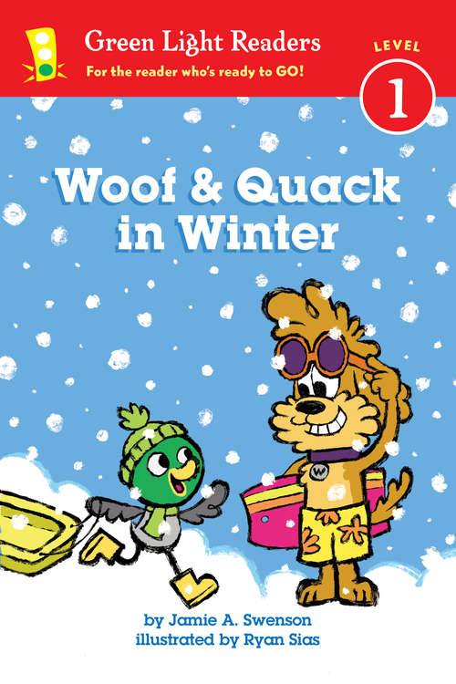 Woof and Quack in Winter (Green Light Readers Level 1)