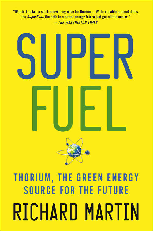 Book cover of SuperFuel: Thorium, the Green Energy Source for the Future (MacSci)