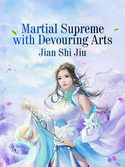 Book cover of Martial Supreme with Devouring Arts: Volume 3 (Volume 3 #3)