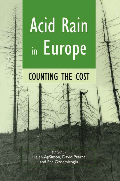 Acid Rain in Europe: Counting the cost (Earthscan Library Collection: International Environmental Governance Set Ser.)