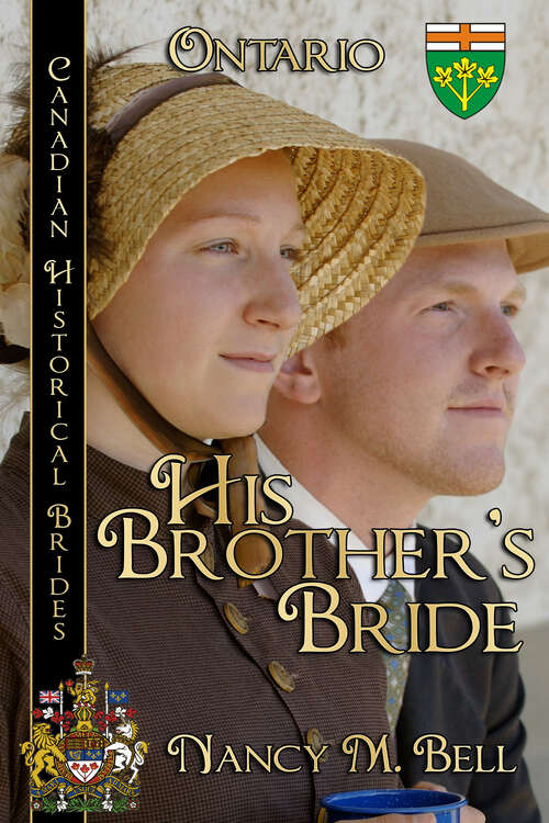 His Brother's Bride: Canadian Historical Brides (Canadian Historical Brides #2)