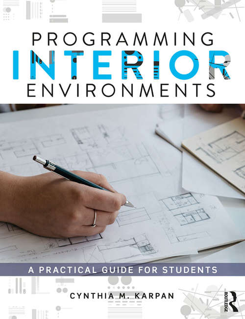Book cover of Programming Interior Environments: A Practical Guide for Students