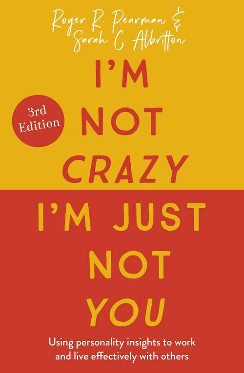Book cover of I'm Not Crazy, I'm Just Not You