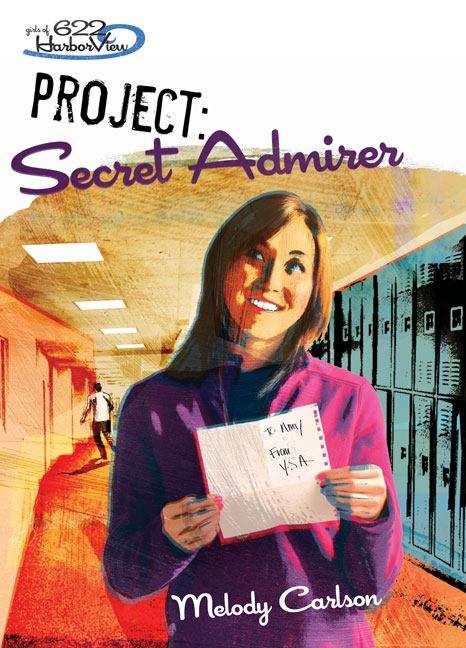 Book cover of Project: Secret Admirer (Girls of 622 Harbor View, Book #8)