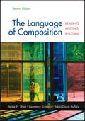 The Language Of Composition: Reading, Writing, Rhetoric