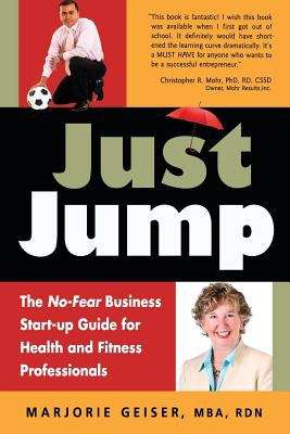 Book cover of Just Jump: The No-fear Business Start-up Guide For Health And Fitness Professionals