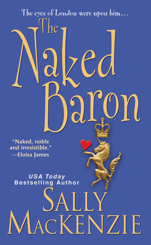 The Naked Baron: The Naked Earl; The Naked Gentleman; The Naked Marquis; The Naked Baron; The Naked Duke; The Naked Viscount; The Naked King (Naked Nobility #3)