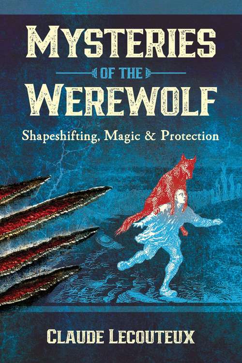 Book cover of Mysteries of the Werewolf: Shapeshifting, Magic, and Protection