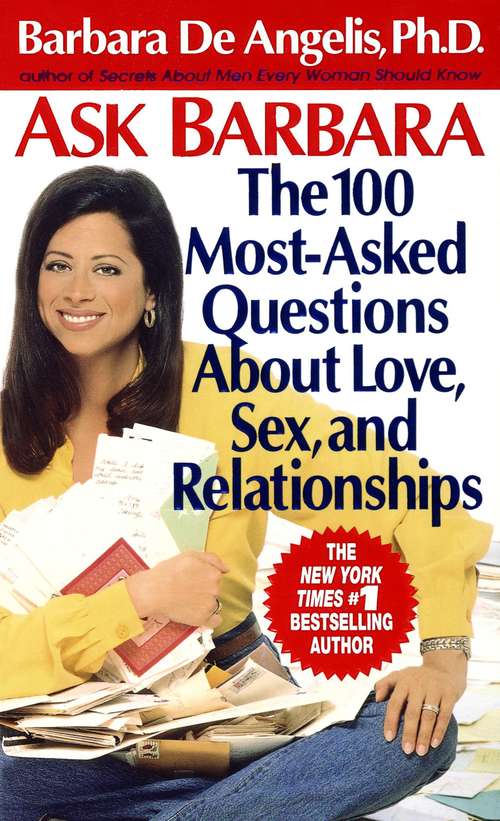 Book cover of Ask Barbara: The 100 Most-Asked Questions About Love, Sex, and Relationships