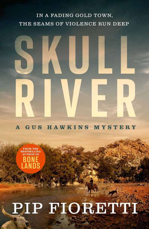 Book cover of Skull River: In a fading gold town, the seams of violence run deep