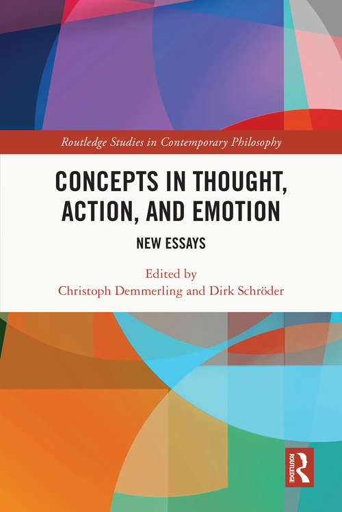 Book cover of Concepts in Thought, Action, and Emotion: New Essays (Routledge Studies in Contemporary Philosophy)
