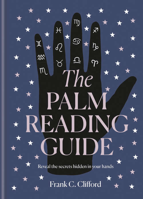Book cover of The Palm Reading Guide: Reveal the secrets of the tell tale hand