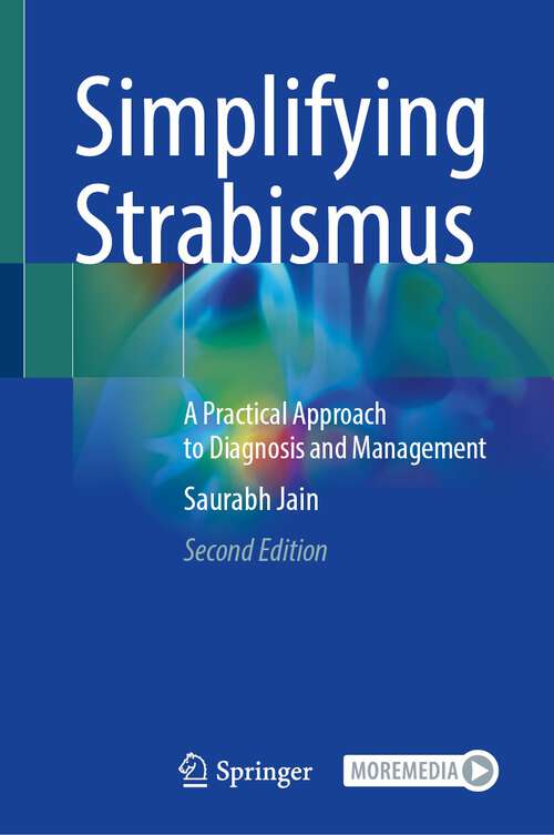 Book cover of Simplifying Strabismus: A Practical Approach to Diagnosis and Management (2nd ed. 2024)