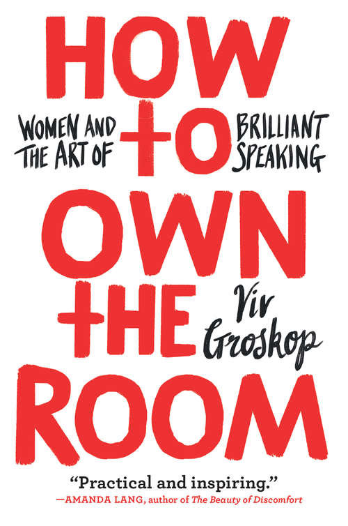 Book cover of How to Own the Room: Women and the Art of Brilliant Speaking