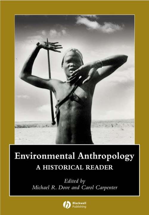 Environmental Anthropology: A Historical Reader