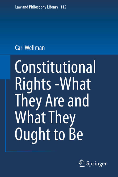 Book cover of Constitutional Rights -What They Are and What They Ought to Be