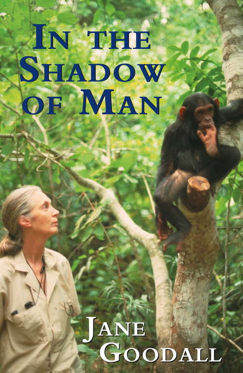 In the Shadow of Man (Writers' Voices Ser.)