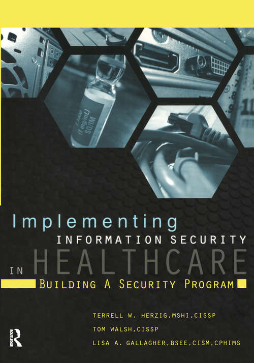 Book cover of Implementing Information Security in Healthcare: Building a Security Program (HIMSS Book Series)