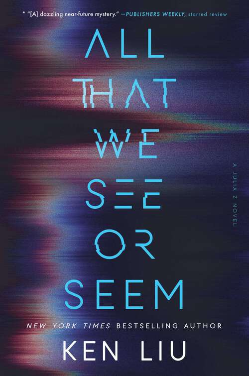 Book cover of All That We See or Seem (A Julia Z Novel)