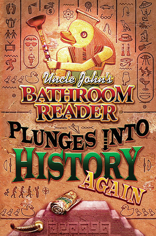 Book cover of Uncle John's Bathroom Reader Plunges into History Again