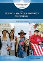 Book cover of The Ethnic and Group Identity Movements: Earning Recognition