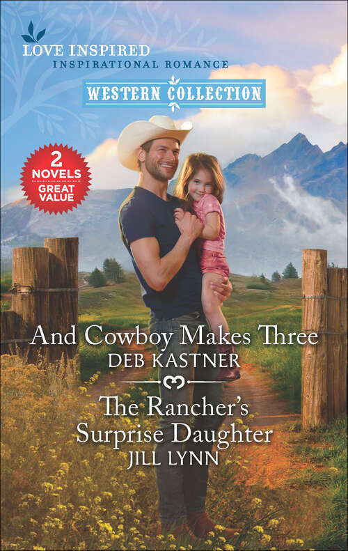Book cover of And Cowboy Makes Three and The Rancher's Surprise Daughter (Original) (Western Collection)