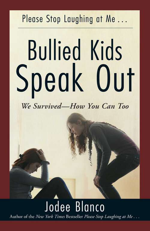 Book cover of Bullied Kids Speak Out: We Survived--How You Can Too