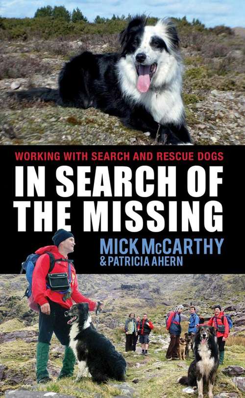 Book cover of In Search of the Missing: Working with Search and Rescue Dogs