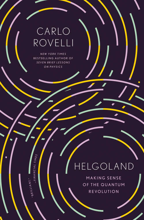 Book cover of Helgoland: Making Sense of the Quantum Revolution