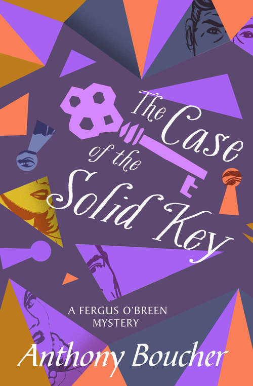 The Case of the Solid Key (The Fergus O'Breen Mysteries #2)