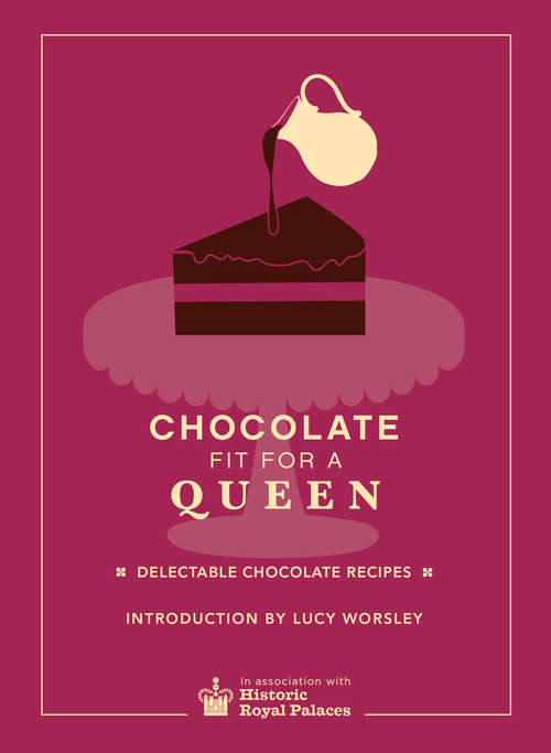 Book cover of Chocolate Fit For A Queen