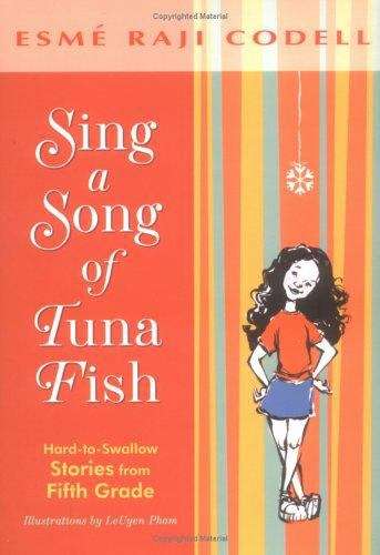 Book cover of Sing a Song of Tuna Fish: Hard-to-Swallow Stories from Fifth Grade