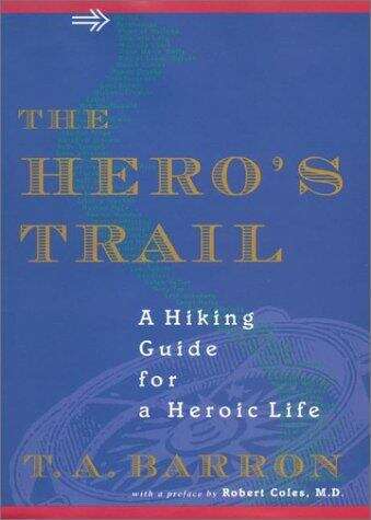 Book cover of The Hero's Trail: A Guide for a Heroic Life