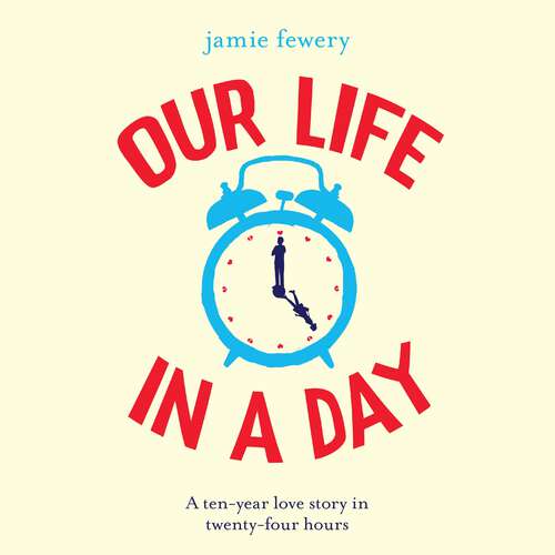 Book cover of Our Life in a Day: The uplifting and heartbreaking love story