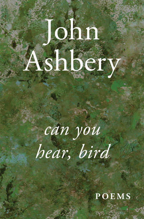 Can You Hear, Bird: Poems (Poesía/cátedra Ser.)