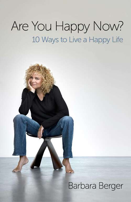 Book cover of Are You Happy Now?: 10 Ways to Live a Happy Life