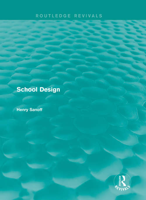 Book cover of Routledge Revivals: School Design (1994) (Routledge Revivals)