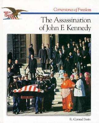 Book cover of The Assassination of John F. Kennedy (Cornerstones of Freedom)