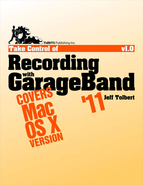 Book cover of Take Control of Recording with GarageBand '11