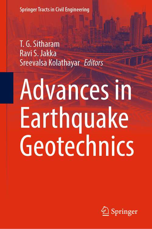 Book cover of Advances in Earthquake Geotechnics (1st ed. 2023) (Springer Tracts in Civil Engineering)