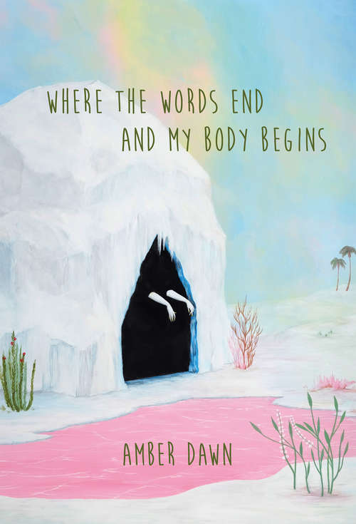 Book cover of Where the words end and my body begins
