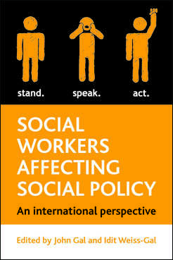 Social Workers Affecting Social Policy: An International Perspective