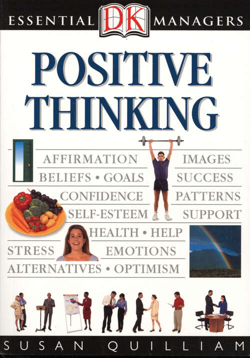 Book cover of DK Essential Managers: Positive Thinking (DK Essential Managers)