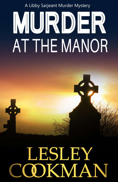 Book cover of Murder at the Manor: A Libby Sarjeant Murder Mystery (A\libby Sarjeant Murder Mystery Ser. #9)